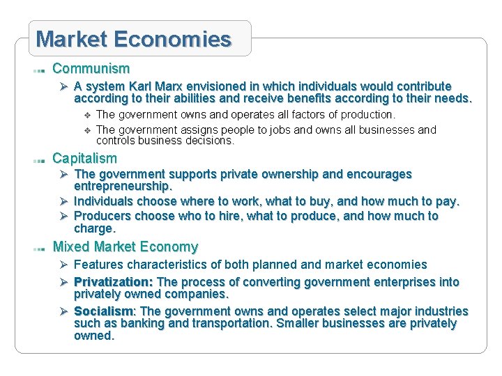 Market Economies Communism Ø A system Karl Marx envisioned in which individuals would contribute