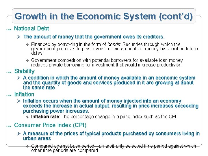 Growth in the Economic System (cont’d) National Debt Ø The amount of money that