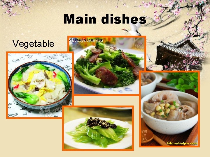 Main dishes Vegetable 