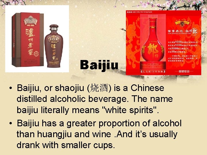 Baijiu • Baijiu, or shaojiu (烧酒) is a Chinese distilled alcoholic beverage. The name