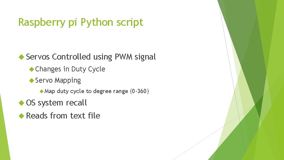 Raspberry pi Python script Servos Controlled using PWM signal Changes Servo Mapping Map OS