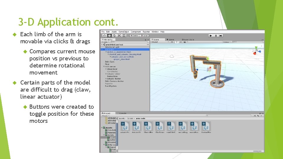 3 -D Application cont. Each limb of the arm is movable via clicks &