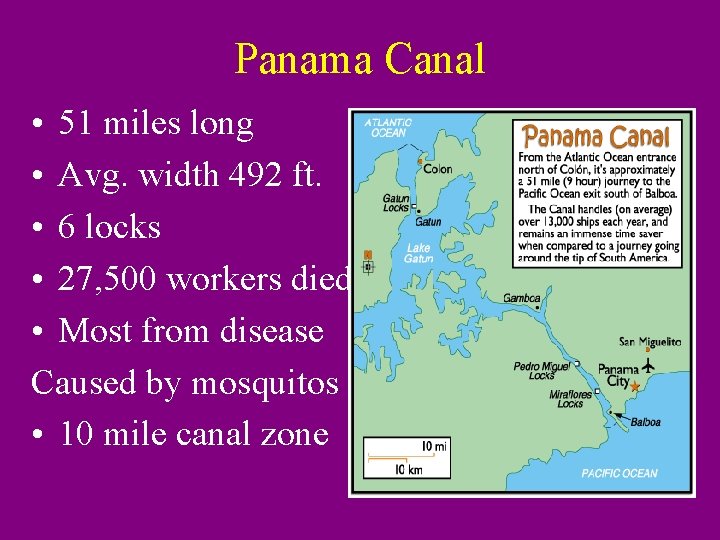 Panama Canal • 51 miles long • Avg. width 492 ft. • 6 locks