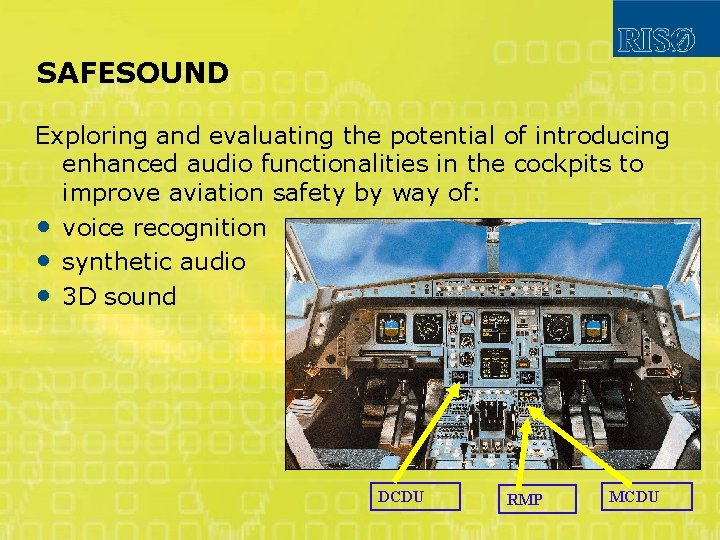 SAFESOUND Exploring and evaluating the potential of introducing enhanced audio functionalities in the cockpits