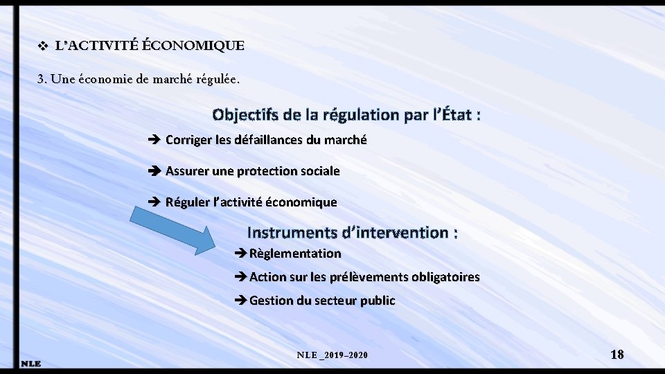 v L’ACTIVITÉ ÉCONOMIQUE 3. Une économie de marché régulée. Objectifs de la régulation par