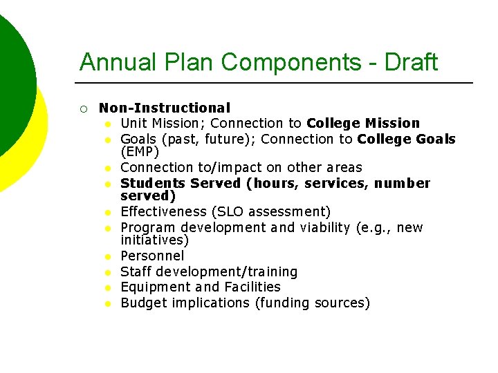 Annual Plan Components - Draft ¡ Non-Instructional l Unit Mission; Connection to College Mission