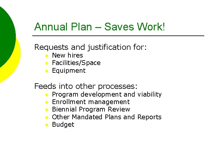 Annual Plan – Saves Work! Requests and justification for: l l l New hires
