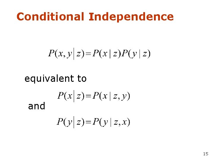 Conditional Independence equivalent to and 15 