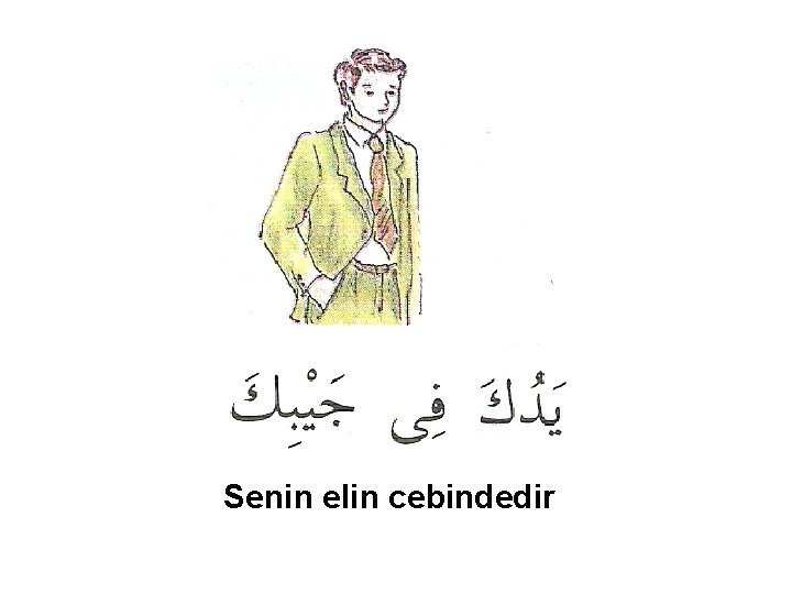 Senin elin cebindedir 