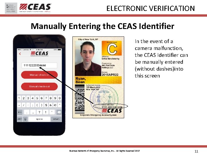 ELECTRONIC VERIFICATION Manually Entering the CEAS Identifier 11112223334444 In the event of a camera