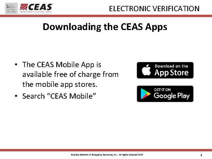 ELECTRONIC VERIFICATION Downloading the CEAS Apps • The CEAS Mobile App is available free