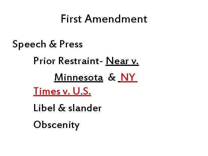 First Amendment Speech & Press Prior Restraint- Near v. Minnesota & NY Times v.