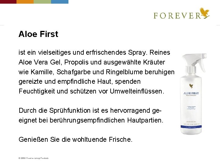 Aloe First ist ein vielseitiges und erfrischendes Spray. Reines Aloe Vera Gel, Propolis und