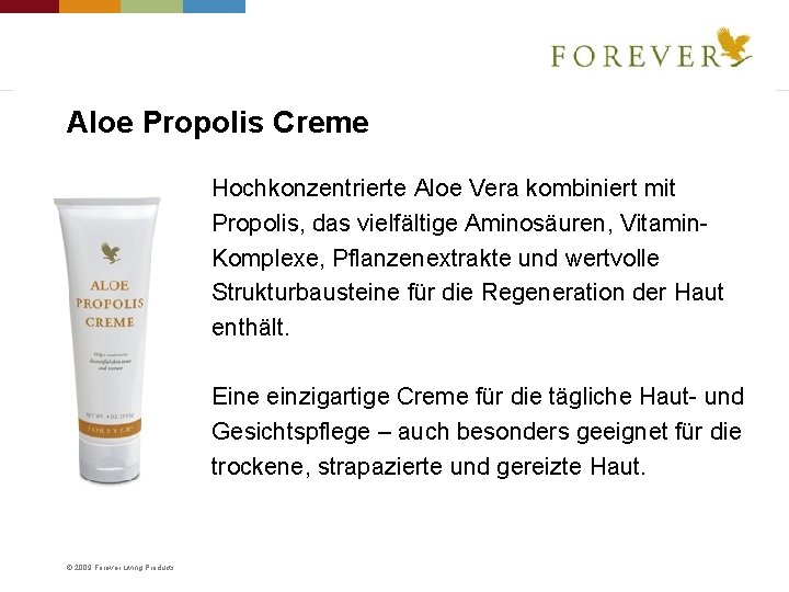 Aloe Propolis Creme Hochkonzentrierte Aloe Vera kombiniert mit Propolis, das vielfältige Aminosäuren, Vitamin. Komplexe,