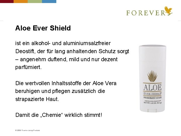 Aloe Ever Shield ist ein alkohol- und aluminiumsalzfreier Deostift, der für lang anhaltenden Schutz