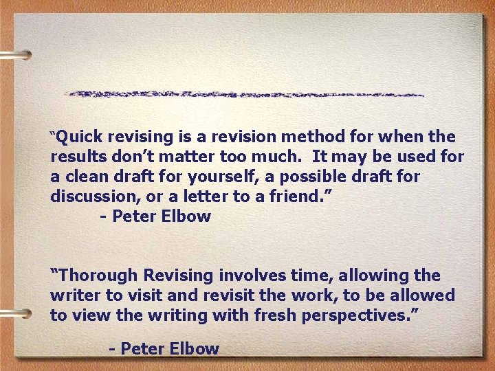 “Quick revising is a revision method for when the results don’t matter too much.