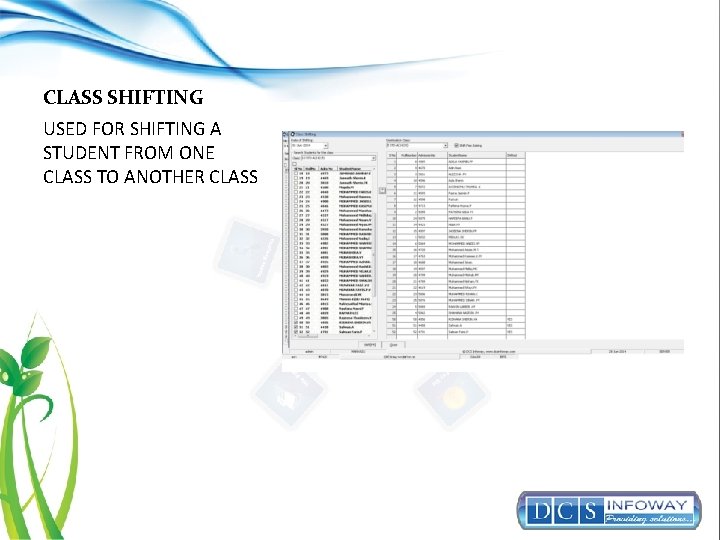 CLASS SHIFTING USED FOR SHIFTING A STUDENT FROM ONE CLASS TO ANOTHER CLASS 