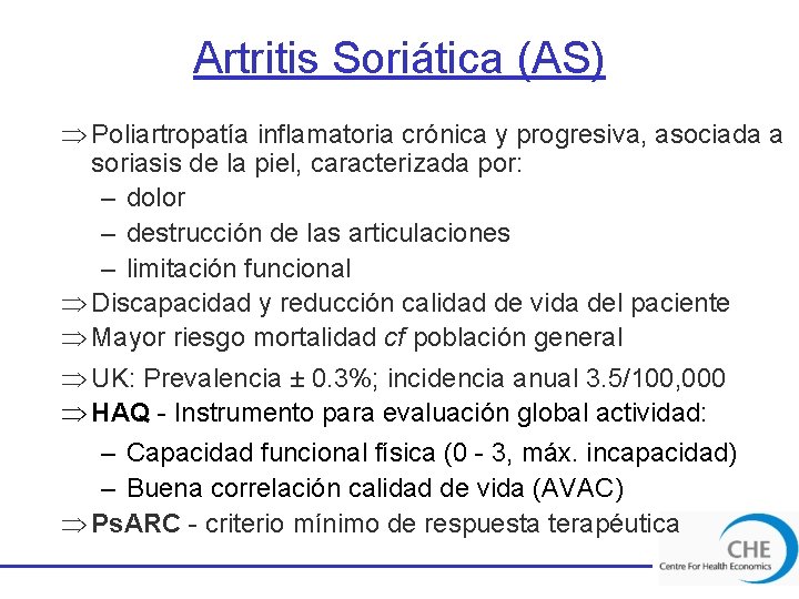 Artritis Soriática (AS) Þ Poliartropatía inflamatoria crónica y progresiva, asociada a soriasis de la