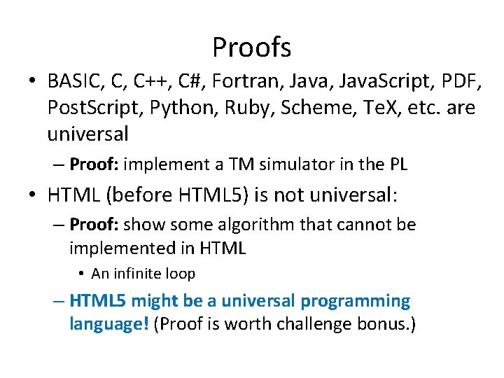 Proofs • BASIC, C, C++, C#, Fortran, Java. Script, PDF, Post. Script, Python, Ruby,