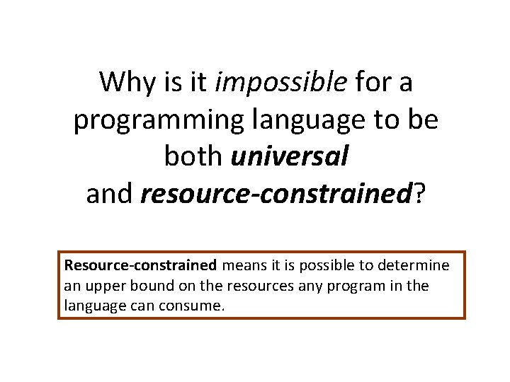 Why is it impossible for a programming language to be both universal and resource-constrained?