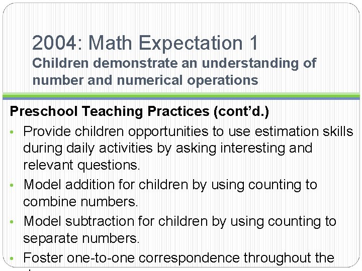 2004: Math Expectation 1 Children demonstrate an understanding of number and numerical operations Preschool 2004: Math Expectation 1 Children demonstrate an understanding of number and numerical operations Preschool