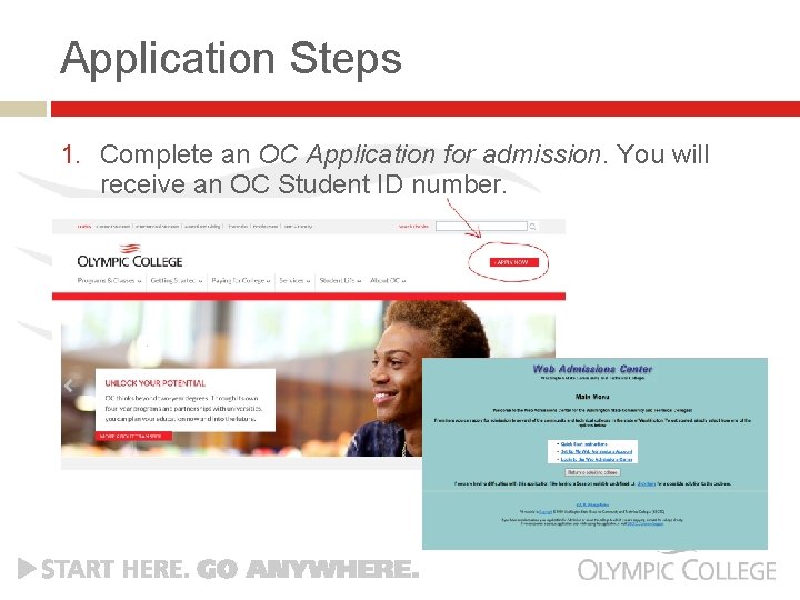 Application Steps 1. Complete an OC Application for admission. You will receive an OC