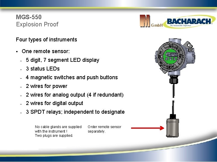 MGS-550 Explosion Proof Gmb. H Four types of instruments § One remote sensor: –