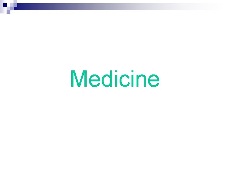 Medicine 