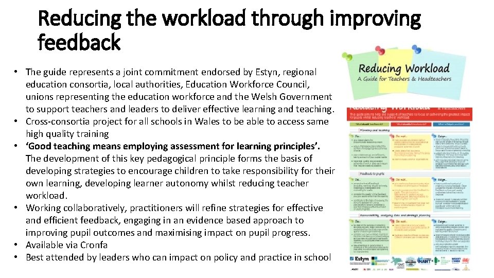 Reducing the workload through improving feedback • The guide represents a joint commitment endorsed