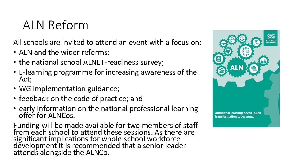 ALN Reform All schools are invited to attend an event with a focus on: