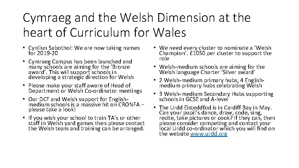 Cymraeg and the Welsh Dimension at the heart of Curriculum for Wales • Cynllun