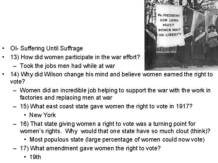  • OI- Suffering Until Suffrage • 13) How did women participate in the