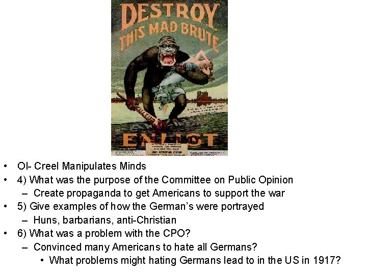  • OI- Creel Manipulates Minds • 4) What was the purpose of the