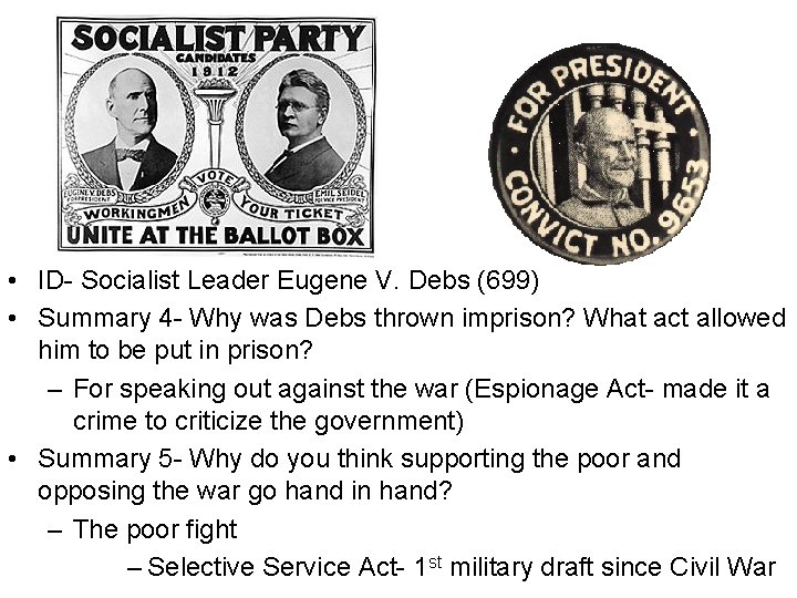  • ID- Socialist Leader Eugene V. Debs (699) • Summary 4 - Why