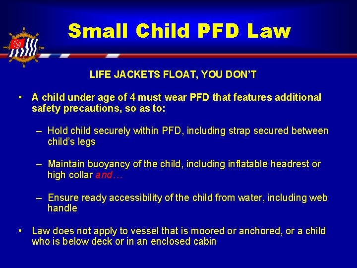 Small Child PFD Law LIFE JACKETS FLOAT, YOU DON’T • A child under age