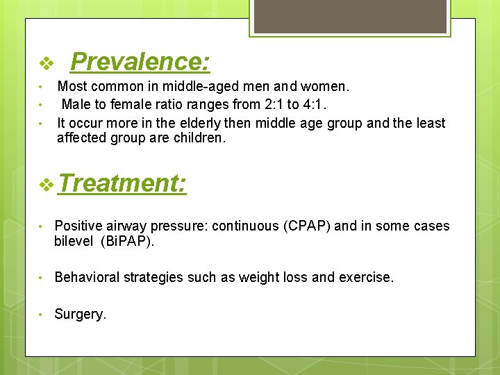 v • • • Prevalence: Most common in middle-aged men and women. Male to