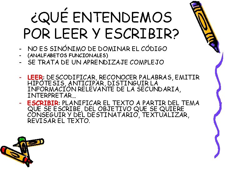 ¿QUÉ ENTENDEMOS POR LEER Y ESCRIBIR? - NO ES SINÓNIMO DE DOMINAR EL CÓDIGO