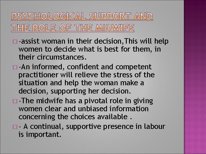 � -assist woman in their decision, This will help women to decide what is