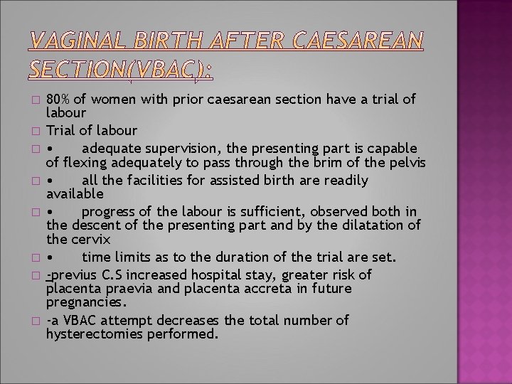 � � � � 80% of women with prior caesarean section have a trial
