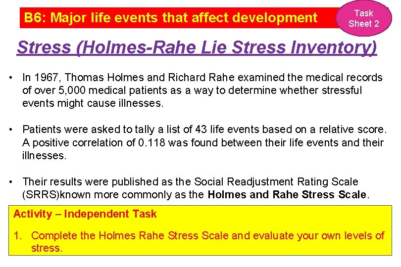 B 6: Major life events that affect development Task Sheet 2 Stress (Holmes-Rahe Lie