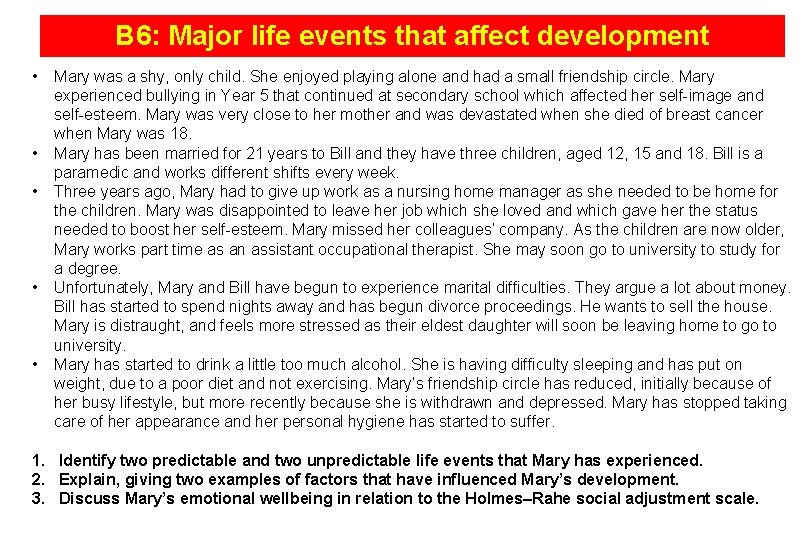 B 6: Major life events that affect development • • • Mary was a