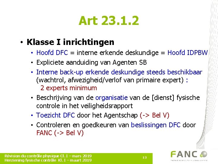 Art 23. 1. 2 • Klasse I inrichtingen • Hoofd DFC = interne erkende