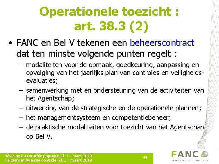 Operationele toezicht : art. 38. 3 (2) • FANC en Bel V tekenen een