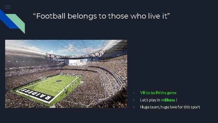 “Football belongs to those who live it” - VR to be IN the game