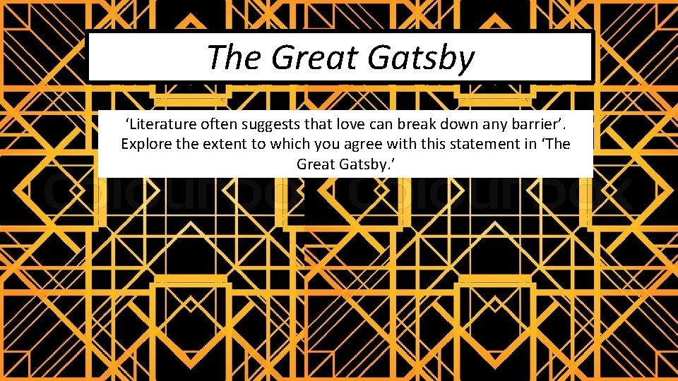 The Great Gatsby ‘Literature often suggests that love can break down any barrier’. Explore