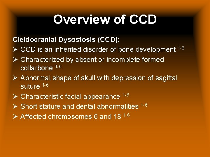Overview of CCD Cleidocranial Dysostosis (CCD): Ø CCD is an inherited disorder of bone