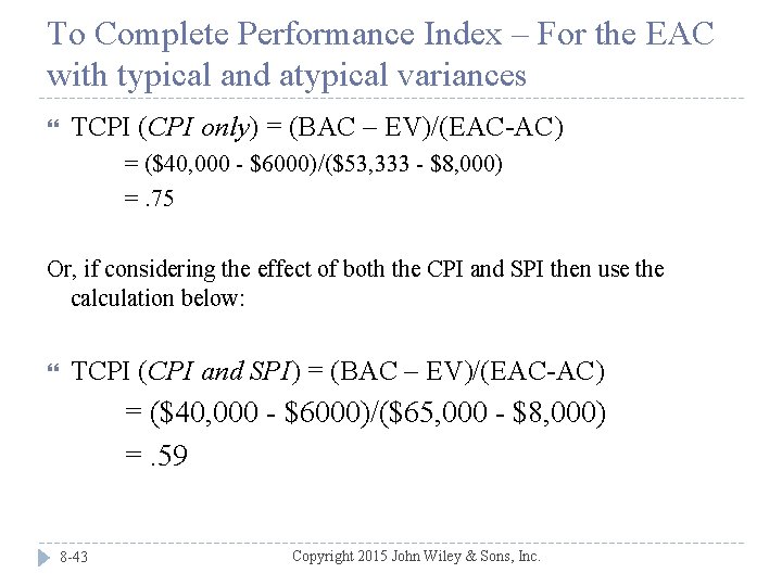 To Complete Performance Index – For the EAC with typical and atypical variances TCPI