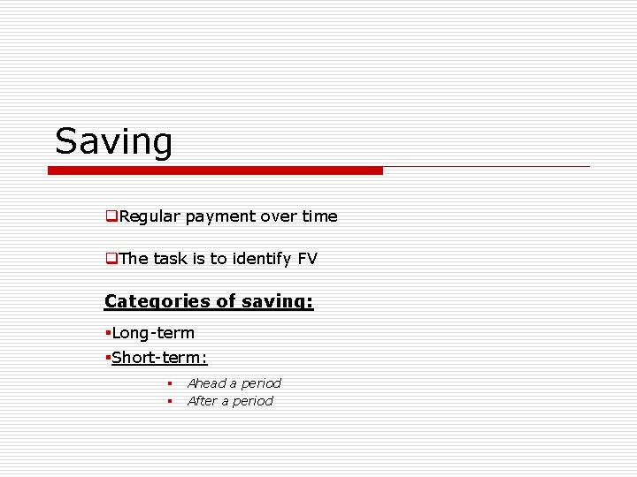 Saving q. Regular payment over time q. The task is to identify FV Categories