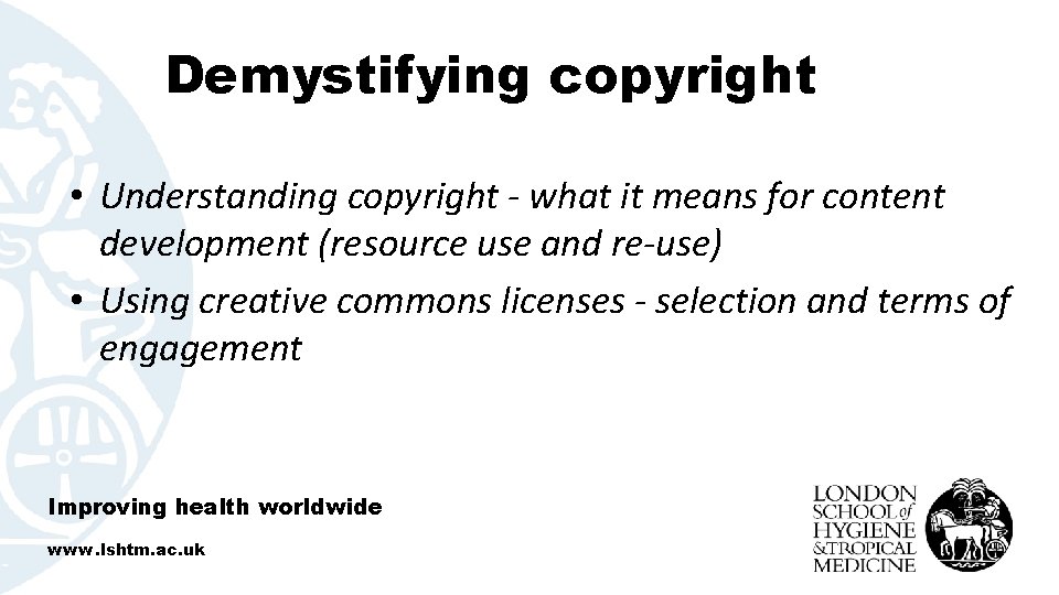 Demystifying copyright • Understanding copyright - what it means for content development (resource use