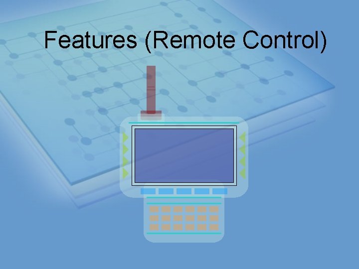 Features (Remote Control) 